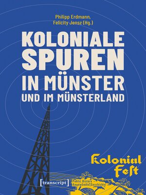 cover image of Koloniale Spuren in Münster und im Münsterland
